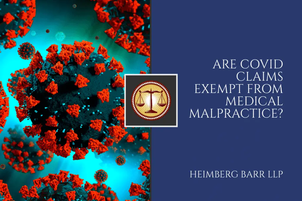 ARE COVID CLAIMS EXEMPT FROM MEDICAL MALPRACTICE?